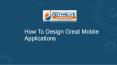 How To Design Great Mobile Applications