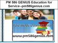 PM 586 GENIUS Education for Service--pm586genius.com PowerPoint PPT Presentation