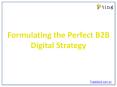 Formulating the Perfect B2B Digital Strategy PowerPoint PPT Presentation