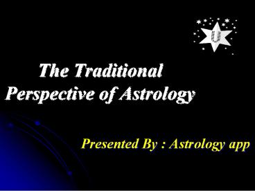 The Traditional Perspective of Astrology