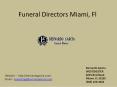 Funeral Directors Miami, Fl PowerPoint PPT Presentation