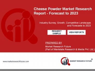 Cheese Powder Market Analysis & Outlook 2018-2023