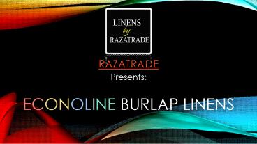 Wholesale Wedding Linens | Econoline Burlap Linens | Razatrade