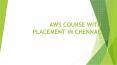 AWS Training in Chennai|AWS Training in Chennai OMR (1) PowerPoint PPT Presentation