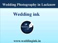 Wedding Photography in Lucknow PowerPoint PPT Presentation