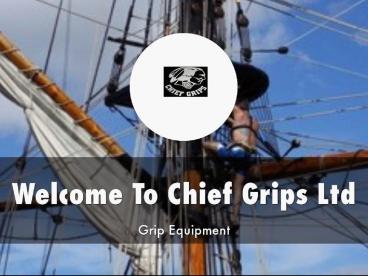 Chief Grips Ltd Presentation 