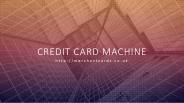 CREDIT CARD MACHINE