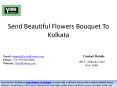 Send Beautiful Flowers Bouquet To Kolkata PowerPoint PPT Presentation