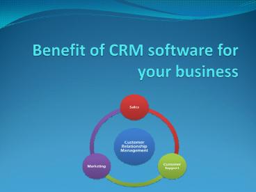 Benefit of CRM software for your business