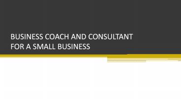 BUSINESS COACH AND CONSULTANT FOR A SMALL BUSINESS
