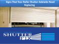 Signs That Your Roller Shutter Adelaide Need Replacing PowerPoint PPT Presentation