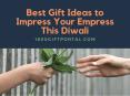 Best Gift Ideas to Impress Your Empress This Diwali PowerPoint PPT Presentation
