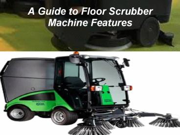 Choose the Best Floor Scrubber Machine in UK
