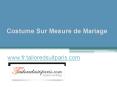 Costume Sur Mesure de Mariage - www.fr.tailoredsuitparis.com PowerPoint PPT Presentation