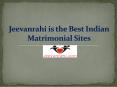 Jeevanrahi is Top Indian Matrimonial Sites PowerPoint PPT Presentation