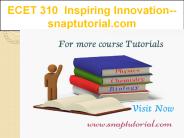 ECET 310   Inspiring Innovation--snaptutorial.com