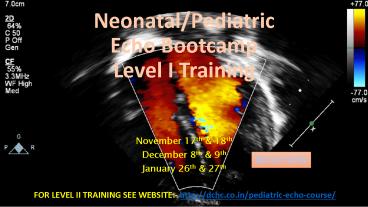 Neonatal and Pediatric Echo Bootcamp