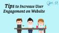 Tips To Increase User Engagement PowerPoint PPT Presentation