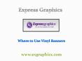 Where to Use Vinyl Banners PowerPoint PPT Presentation