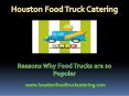 Reasons Why Food Trucks are so Popular PowerPoint PPT Presentation
