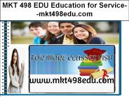 MKT 498 EDU Education for Service--mkt498edu.com