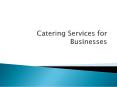 Catering Services for Businesses PowerPoint PPT Presentation
