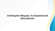 Christopher Mingoia: An Experienced Educationist