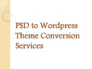 PSD to Wordpress Theme Conversion Services