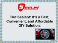 Tire Sealant: It's a fast, convenient, and affordable DIY solution. PowerPoint PPT Presentation