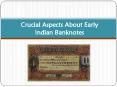 Crucial Aspects about Early Indian Banknotes PowerPoint PPT Presentation