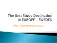The Best Study Destination in EUROPE is SWEDEN. (1) PowerPoint PPT Presentation