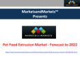 Pet Food Extrusion Market - Forecast to 2022 PowerPoint PPT Presentation