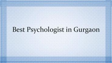 Best Psychologist in Gurgaon