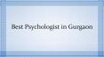 Best Psychologist in Gurgaon PowerPoint PPT Presentation