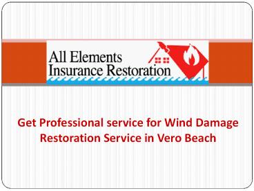 Get Professional service for Wind Damage Restoration Service in Vero Beach