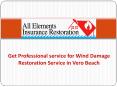 Get Professional service for Wind Damage Restoration Service in Vero Beach PowerPoint PPT Presentation