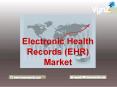 Electronic Health Records (EHR) Market (Size of USD 23.2 Billion in 2017) to Witness 7.2% CAGR during 2018– 2024 PowerPoint PPT Presentation