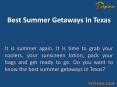 Best Summer Getaways In Texas PowerPoint PPT Presentation