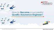 How to Become a successful Quality Assurance Engineer?
