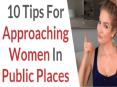 10 Tips for Approaching Women in Public Places PowerPoint PPT Presentation