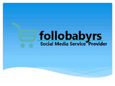 Follobabyrs social media marketing services (2)