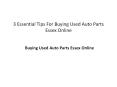 3 Essential Tips For Buying Used Auto Parts Essex Online