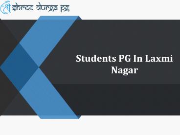 Students PG In Laxmi Nagar
