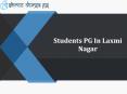 Students PG In Laxmi Nagar PowerPoint PPT Presentation