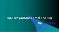 Top Cartoons from 90’s by Bounty Resources Armenia PowerPoint PPT Presentation