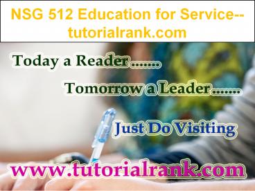 NSG 512 Education for Service--tutorialrank.com