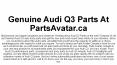 All Best Audi Q3 Parts & Accessories and Buy Audi Q3 Parts From Top Brands At PartsAvatar.ca