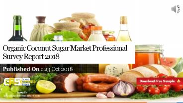Organic coconut sugar market professional survey report 2018