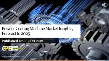 Powder coating machine market insights, forecast to 2025