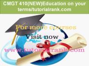 CMGT 410 Education on your terms/tutorialrank.com